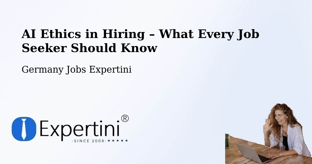 AI Ethics in Recruitment & Hiring – Machern - Machern, Germany Jobs Expertini