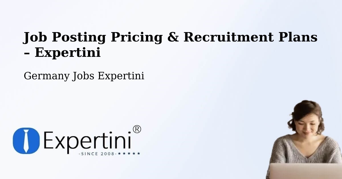 Job Posting Pricing & Recruitment Plans – Machern - Machern, Germany Jobs Expertini